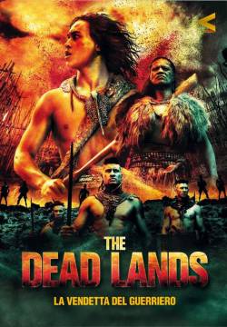The Dead Lands - La vendetta del guerriero (2014)