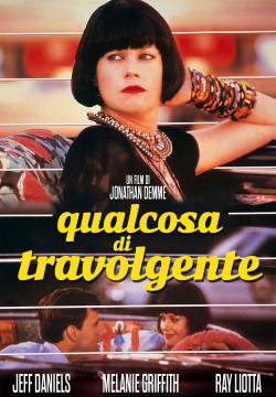 Something Wild - Qualcosa di travolgente (1986)