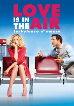 Love Is in the Air: Amour & turbulences - Turbolenze d'amore (2013)