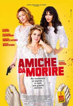 Amiche da morire (2013)