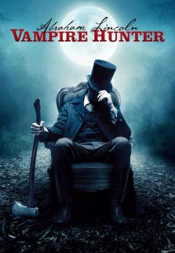 Abraham Lincoln: Vampire Hunter - La leggenda del cacciatore di vampiri (2012)