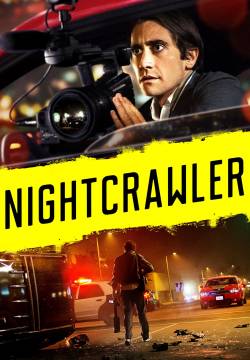 Nightcrawler - Lo sciacallo (2014)