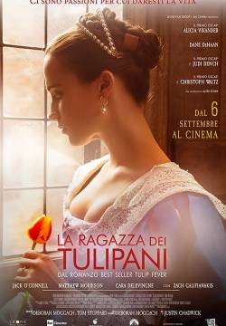 Tulip Fever - La ragazza dei tulipani (2017)