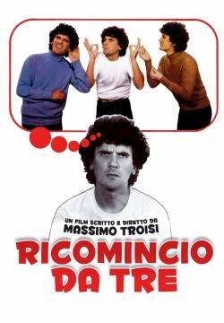 Ricomincio da tre (1981)