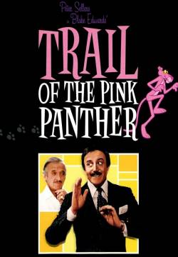 Trail of the Pink Panther - Sulle orme della pantera rosa (1982)