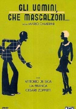 Gli uomini, che mascalzoni! (1932)