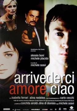 Arrivederci amore, ciao (2006)