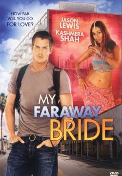 My Bollywood Bride - Se scappi ti trovo (2006)