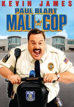 Paul Blart: Mall Cop - Il superpoliziotto del supermercato (2009)