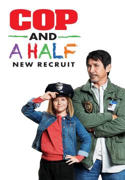 Cop and a Half: New Recruit - Un poliziotto e mezzo: Nuova recluta (2017)