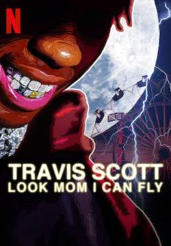 Travis Scott: Look Mom I Can Fly (2019)