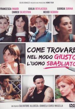 Come trovare nel modo giusto l'uomo sbagliato (2011)