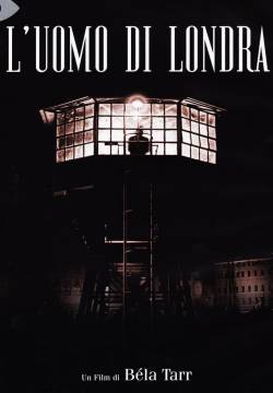 A Londoni férfi - L'uomo di Londra (2007)