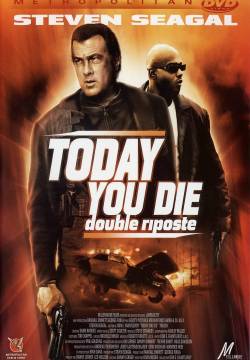 Today You Die (2005)