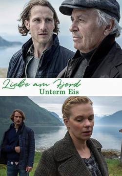 Liebe am Fjord: Unterm Eis - Amore tra i fiordi: Cuori nel ghiaccio (2015)