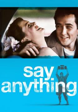 Say Anything... - Non per soldi... ma per amore (1989)