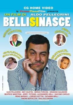 Belli si Nasce (2009)