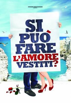 Si può fare l'amore vestiti? (2012)