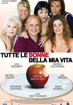 Tutte le donne della mia vita (2007)