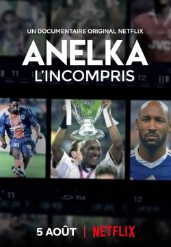 Anelka : L'Incompris - Anelka: genio e sregolatezza (2020)