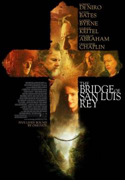 The Bridge of San Luis Rey - Il ponte di San Luis Rey (2004)