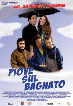 Piove sul bagnato (2009)