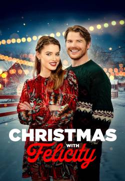 Christmas with Felicity - Solo a Natale (2021)