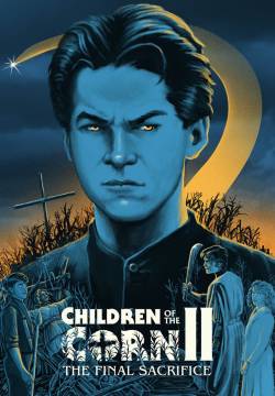 Children of the Corn 2: The Final Sacrifice - Grano rosso sangue 2: Sacrificio finale (1992)