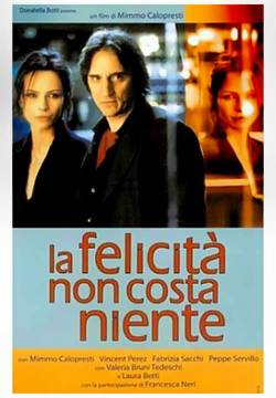 La felicità non costa niente (2003)