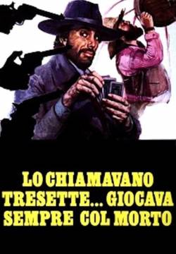 Lo chiamavano Tresette... giocava sempre col morto (1973)