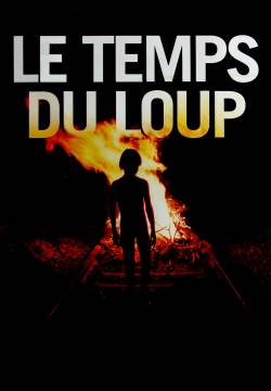 Le temps du loup - Il tempo dei lupi (2003)