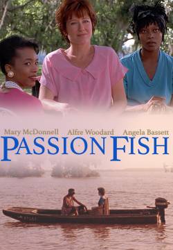 Passion Fish - Amori e amicizie (1992)