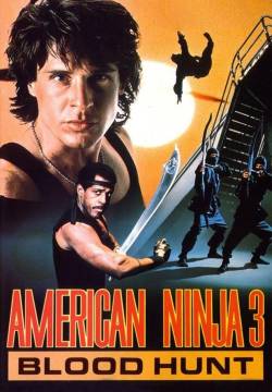 American Ninja 3: Blood Hunt - Agguato mortale: Il guerriero americano 3  (1989)