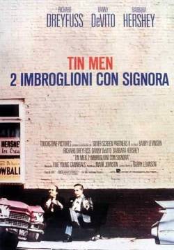 Tin Men - 2 imbroglioni con signora (1987)