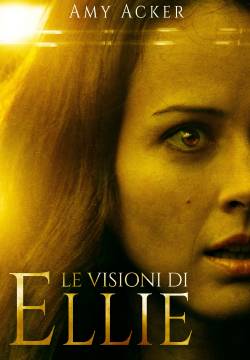 A Near Death Experience - Le visioni di Ellie (2008)