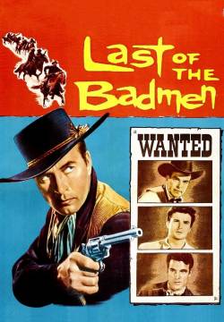 Last of the Badmen - L'ultimo dei banditi (1957)