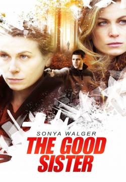 The Good Sister - La gemella perfetta (2014)