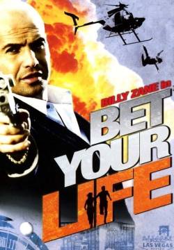 Bet Your Life - Giochi rischiosi (2004)