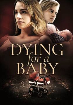 Dying for a Baby - Il figlio desiderato (2019)