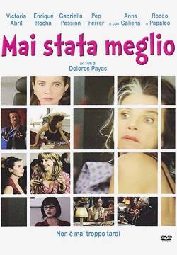 Mai stata meglio (2008)