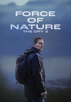 Force of Nature: The Dry 2 - Oltre l'inganno (2024)