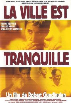 La ville est tranquille - La città è tranquilla (2000)