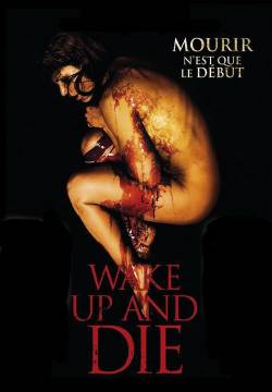 Wake Up and Die (2011)