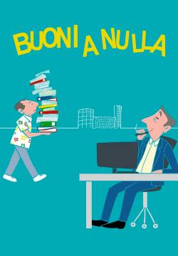 Buoni a nulla (2014)