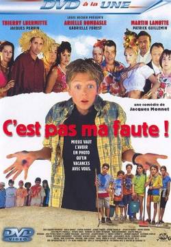 C'est pas ma faute ! - Non sono stato io (1999)