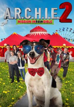 A.R.C.H.I.E. 2: Mission Impawsible - Un cane robot al circo (2018)